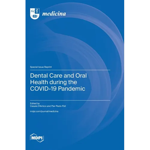 Dental Care and Oral Health during the COVID-19 Pandemic