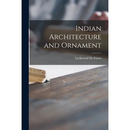 Indian Architecture and Ornament