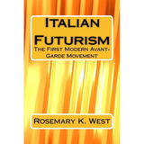 Italian Futurism: The First Modern Avant-Garde Movement