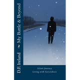 My Battle & Beyond: Silent Journey-Living with Sarcoidosis