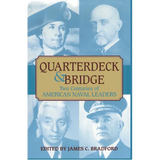 Quarterdeck and Bridge: Two Centuries of American Naval Leaders