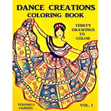 Dance Creations Coloring Book: Volume I: Thirty Drawings to Color
