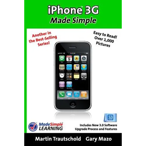 iPhone 3G Made Simple: Includes New 3.0 Software Upgrade Process and Features