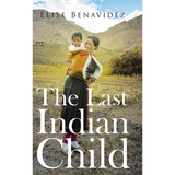 The Last Indian Child - Hardcover