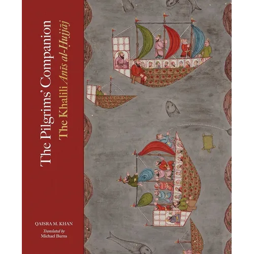 The Pilgrims' Companion: The Khalili Anis Al-Hujjaj