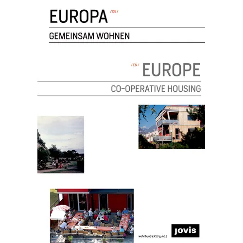 Europe: Co-Operative Housing: Gemeinsam Wohnen