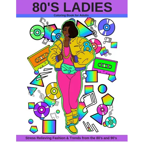 80's Ladies: Stress Relieving Fashion & Trends from the 80's and 90's