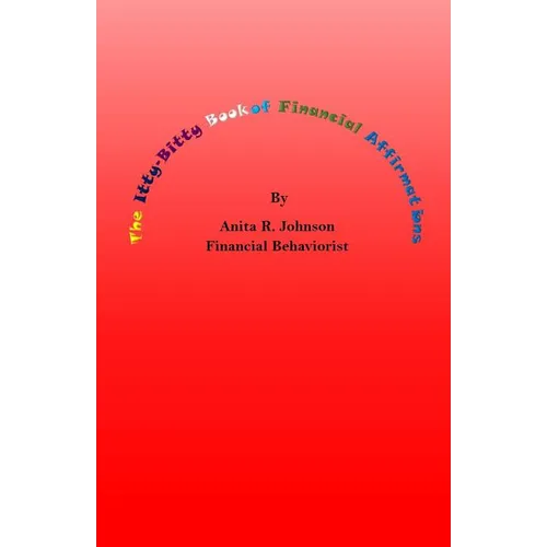 The Itty Bitty Book of Financial Affirmations