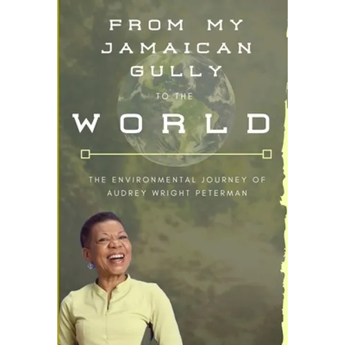 From My Jamaican Gully To The World