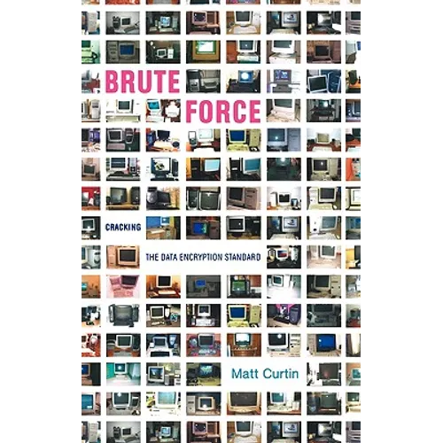 Brute Force: Cracking the Data Encryption Standard