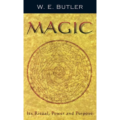 Magic: Its Ritual, Power and Purpose