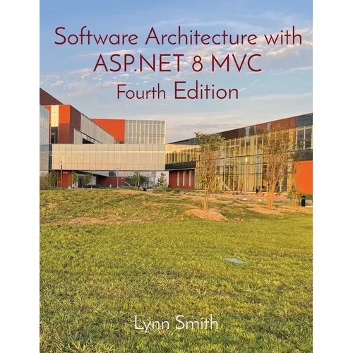 Software Architecture with ASP.NET 8 MVC Fourth Edition