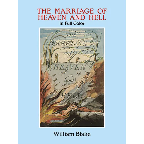 The Marriage of Heaven and Hell: A Facsimile in Full Color