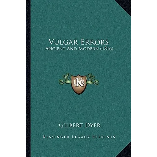 Vulgar Errors: Ancient And Modern (1816)