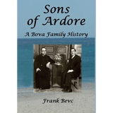 Sons of Ardore - A Bova Family History - Hardcover