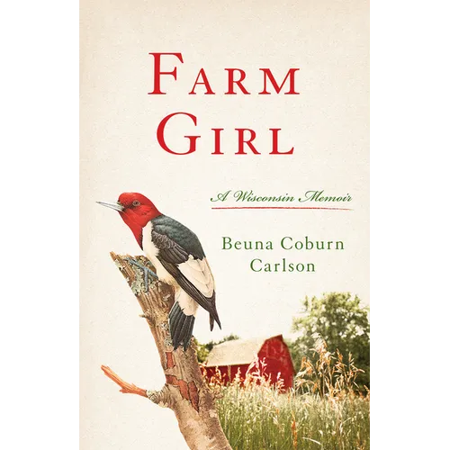 Farm Girl: A Wisconsin Memoir