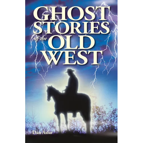Ghost Stories of the Old West