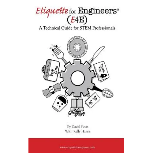 Etiquette for Engineers: A Technical Guide for STEM Professionals