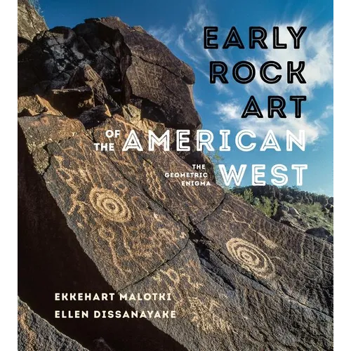Early Rock Art of the American West: The Geometric Enigma