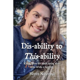 Dis-ability to This-ability: Rising Above Life While Living with Spina Bifida: A Memoir - Paperback