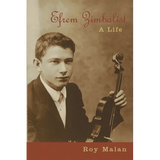Efrem Zimbalist: A Life