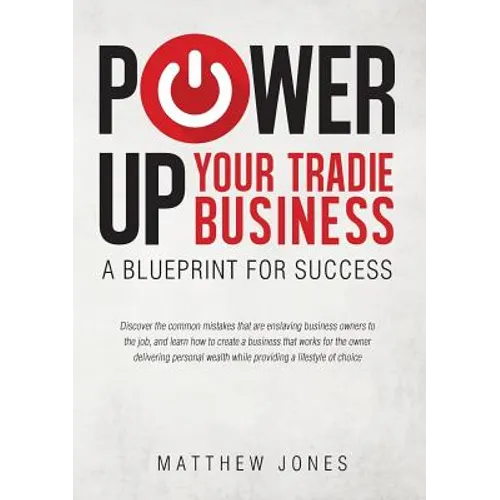 Power Up Your Tradie Business: A blueprint for success
