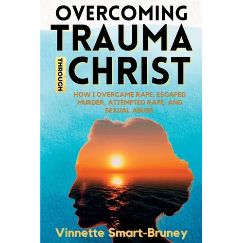Overcoming Trauma through Christ