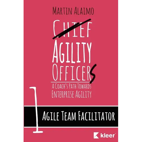 Agile Team Facilitator: A Coach's Path Towards Enterprise Agility