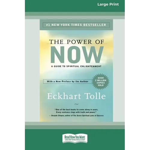 The Power of Now: A Guide to Spiritual Enlightenment (16pt Large Print Edition)