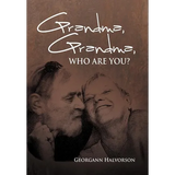 Grandma, Grandma, Who Are You? - Hardcover