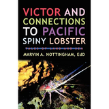 Victor and Connections to Pacific Spiny Lobster: Tales of Land and Sea - Paperback
