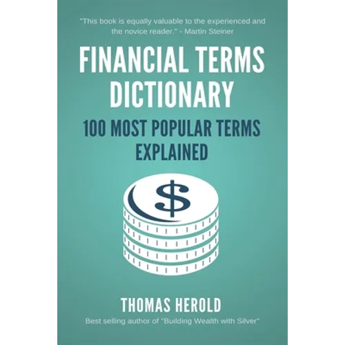 Financial Terms Dictionary - 100 Most Popular Terms Explained