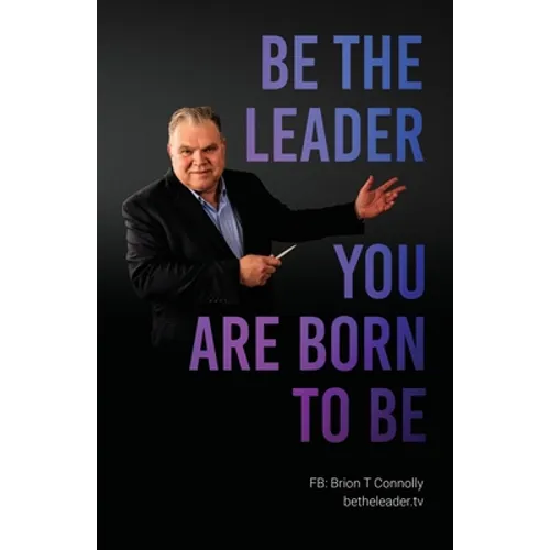 Be the Leader You Are Born to Be