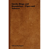 Smoke Rings and Roundelays - Pipes and Tobacco - Paperback