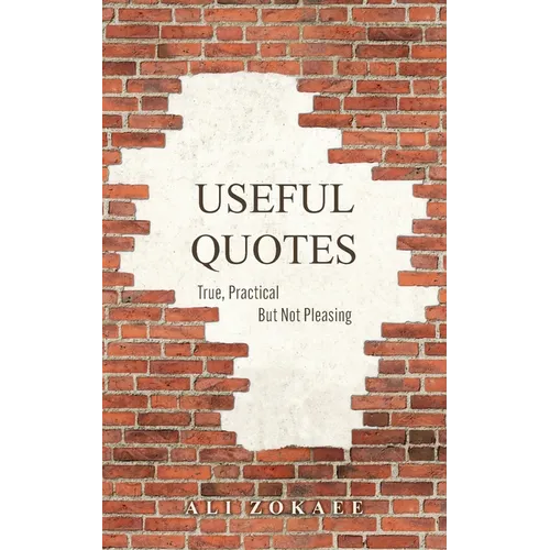 Useful Quotes: True, Practical But Not Pleasing