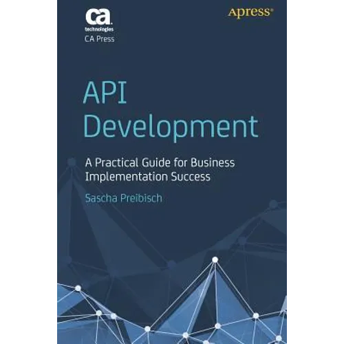 API Development: A Practical Guide for Business Implementation Success