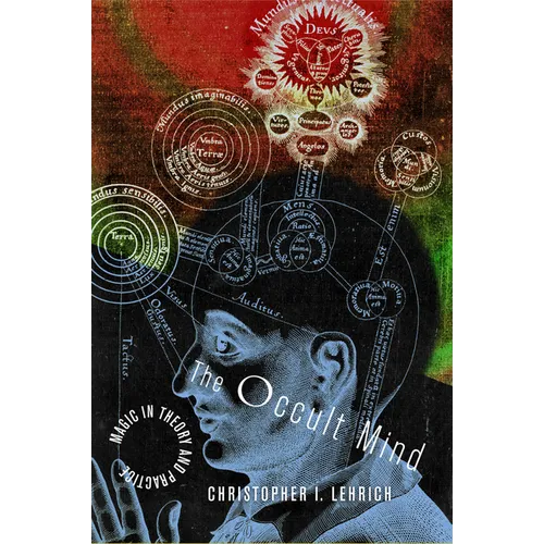The Occult Mind: Magic in Theory and Practice
