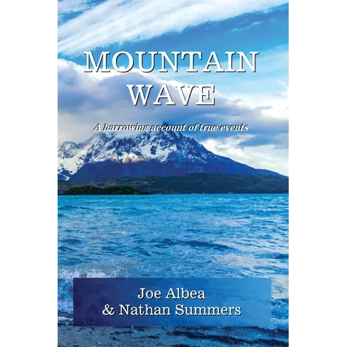 Mountain Wave: A true story of life and death in Alaska