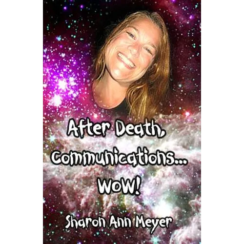 After Death, Communications...WOW!