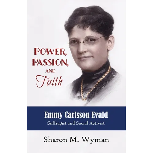 Power, Passion, and Faith: Emmy Evald Carlsson, Suffragist and Social Activist