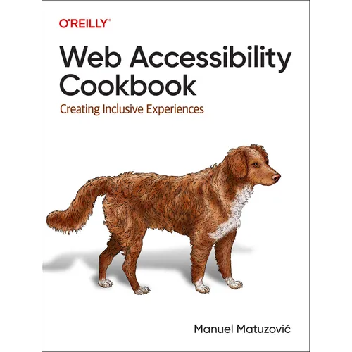 Web Accessibility Cookbook: Creating Inclusive Experiences