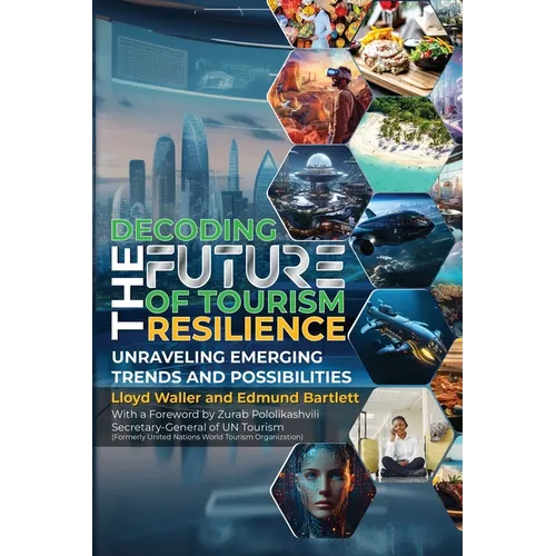 Decoding the Future of Tourism Resilience