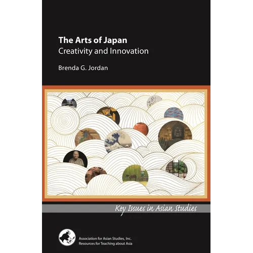The Arts of Japan: Creativity and Innovation