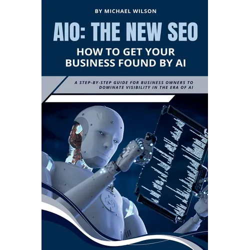 Aio: The New SEO - How to Get Your Business Found by AI