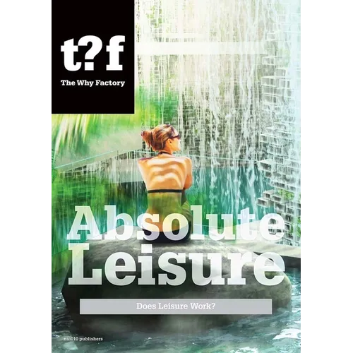 Absolute Leisure: Does Leisure Work?