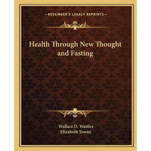 Health Through New Thought and Fasting