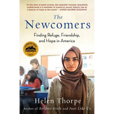 The Newcomers: Finding Refuge, Friendship, and Hope in America - Paperback