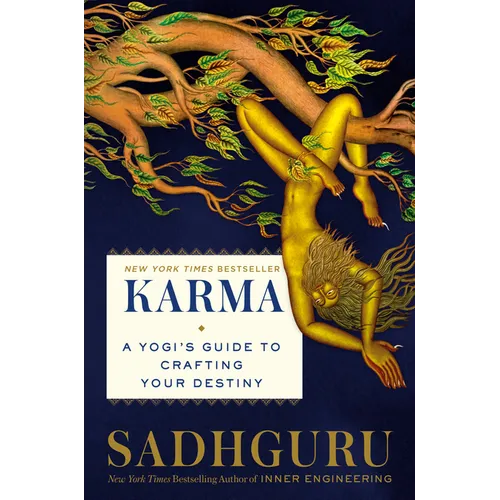 Karma: A Yogi's Guide to Crafting Your Destiny