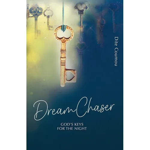 Dream Chaser: God's Keys for the Night