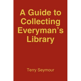 A Guide to Collecting Everyman's Library - Paperback